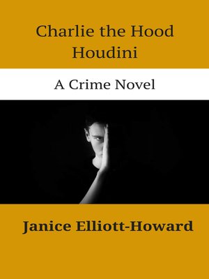 cover image of Charlie the Hood Houdini